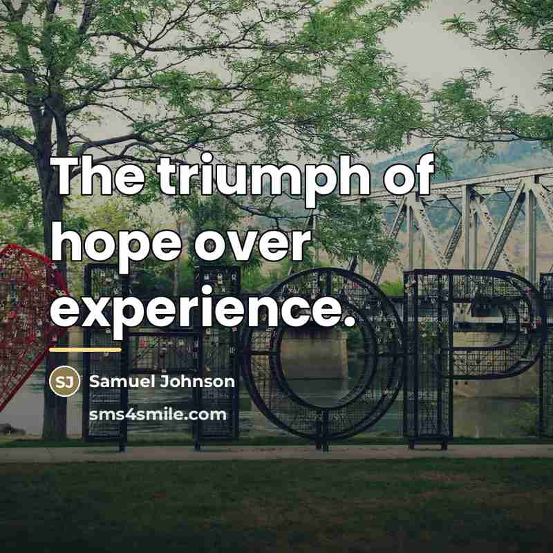 “The triumph of hope over experience.…” quote by Samuel Johnson