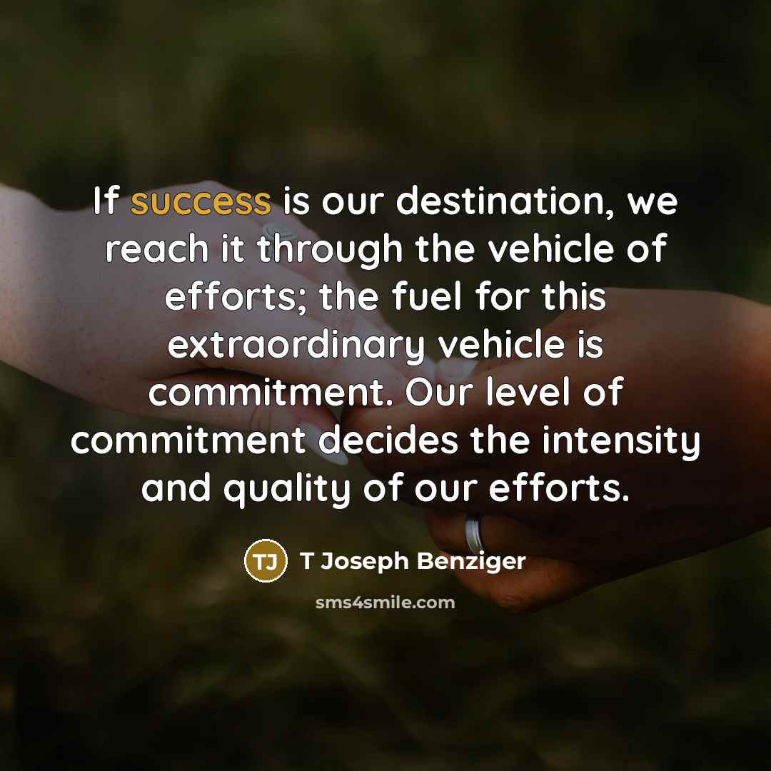 “If success is our destination, we reach it through the…” quote by T Joseph Benziger