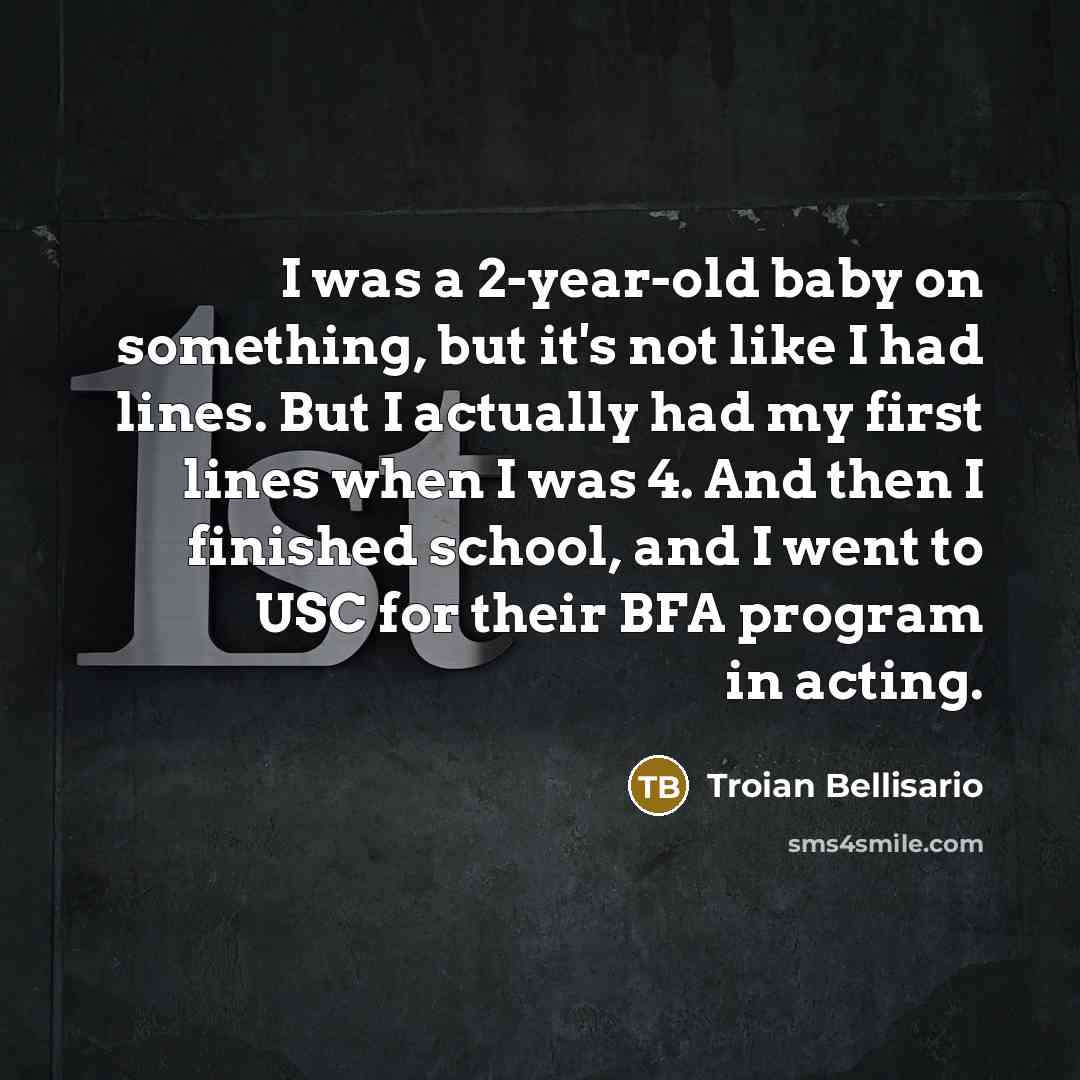 “I was a 2-year-old baby on something, but it's not…” quote by Troian Bellisario