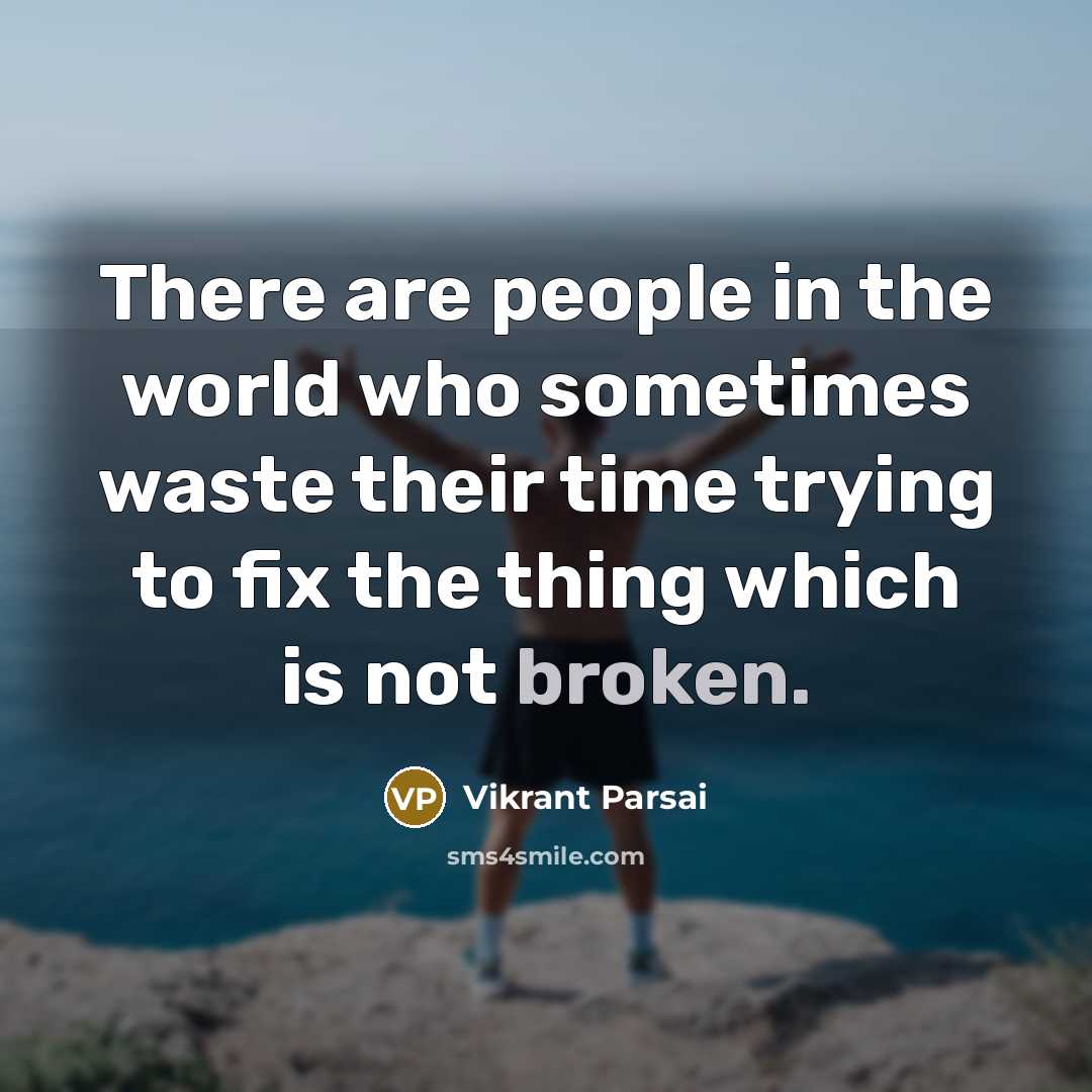 “There are people in the world who sometimes waste their…” quote by Vikrant Parsai