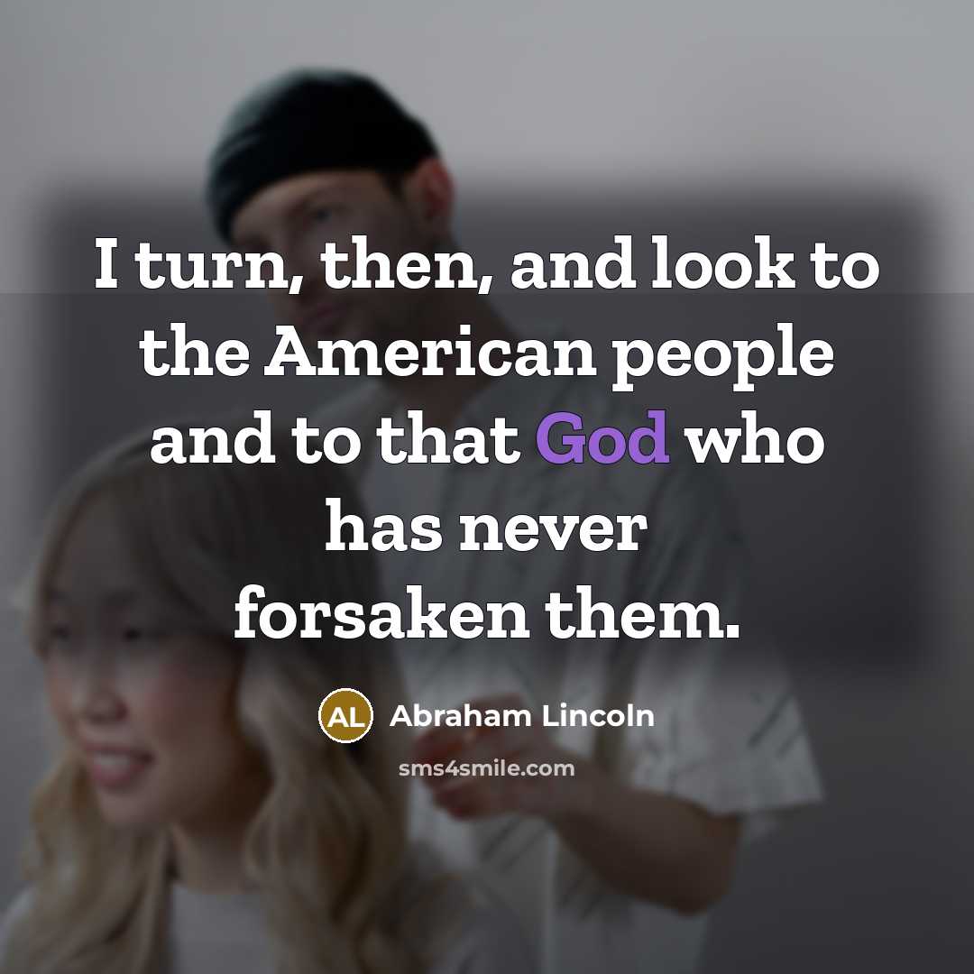 “I turn, then, and look to the American people and…” quote by Abraham Lincoln