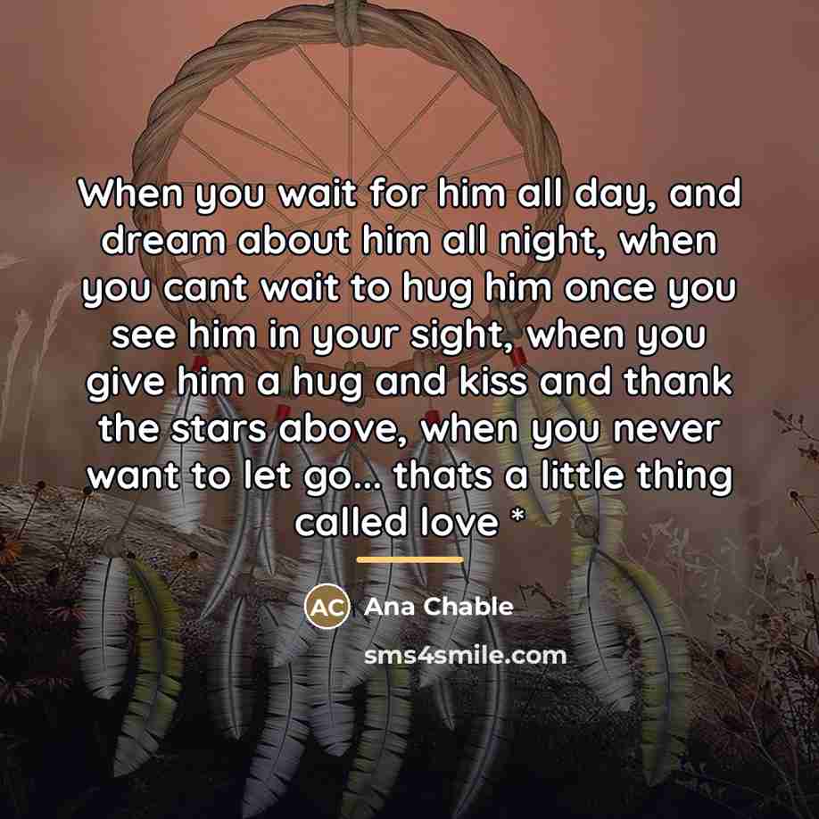 “When you wait for him all day, and dream about…” quote by Ana Chable