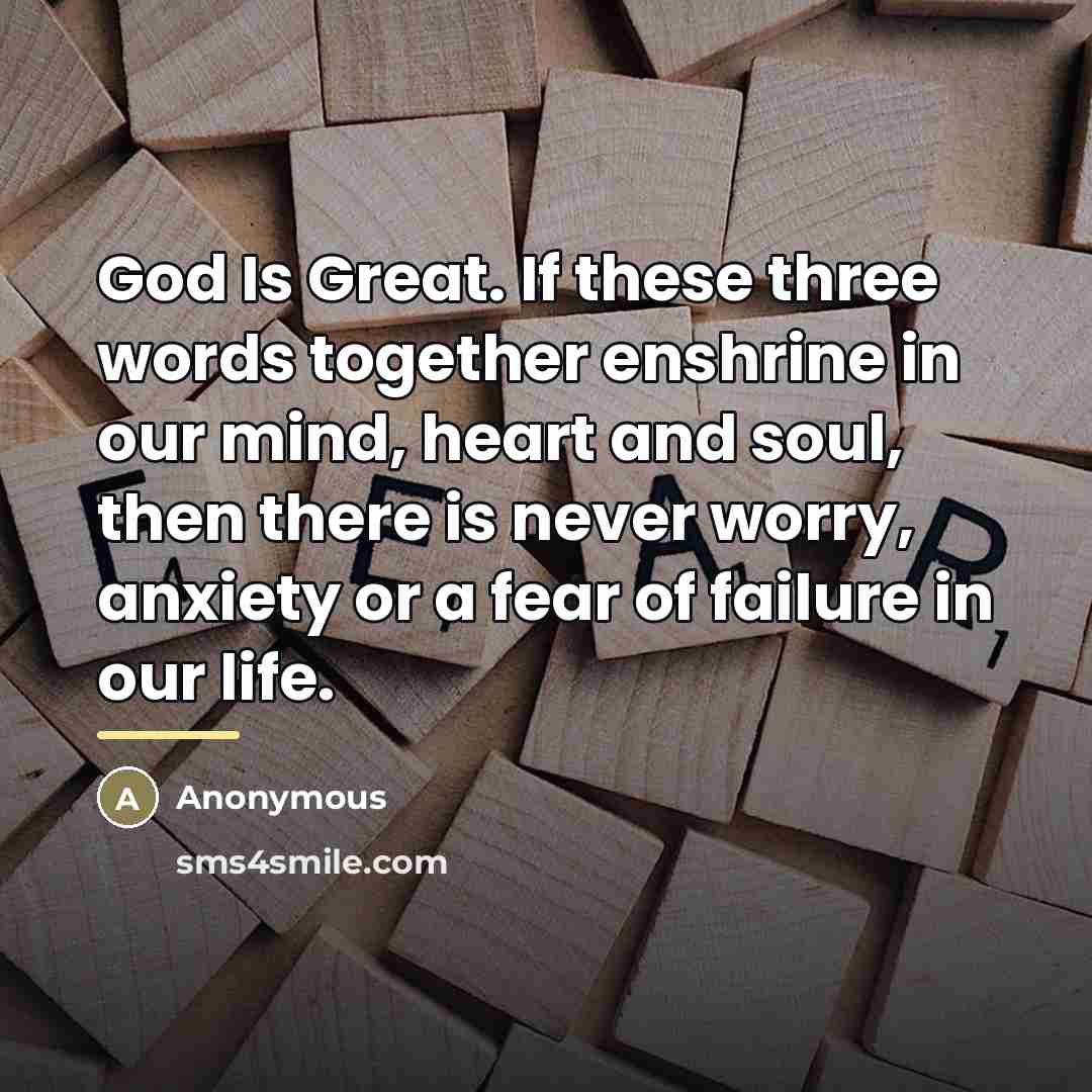 “God Is Great. If these three words together enshrine in…” quote by Anonymous