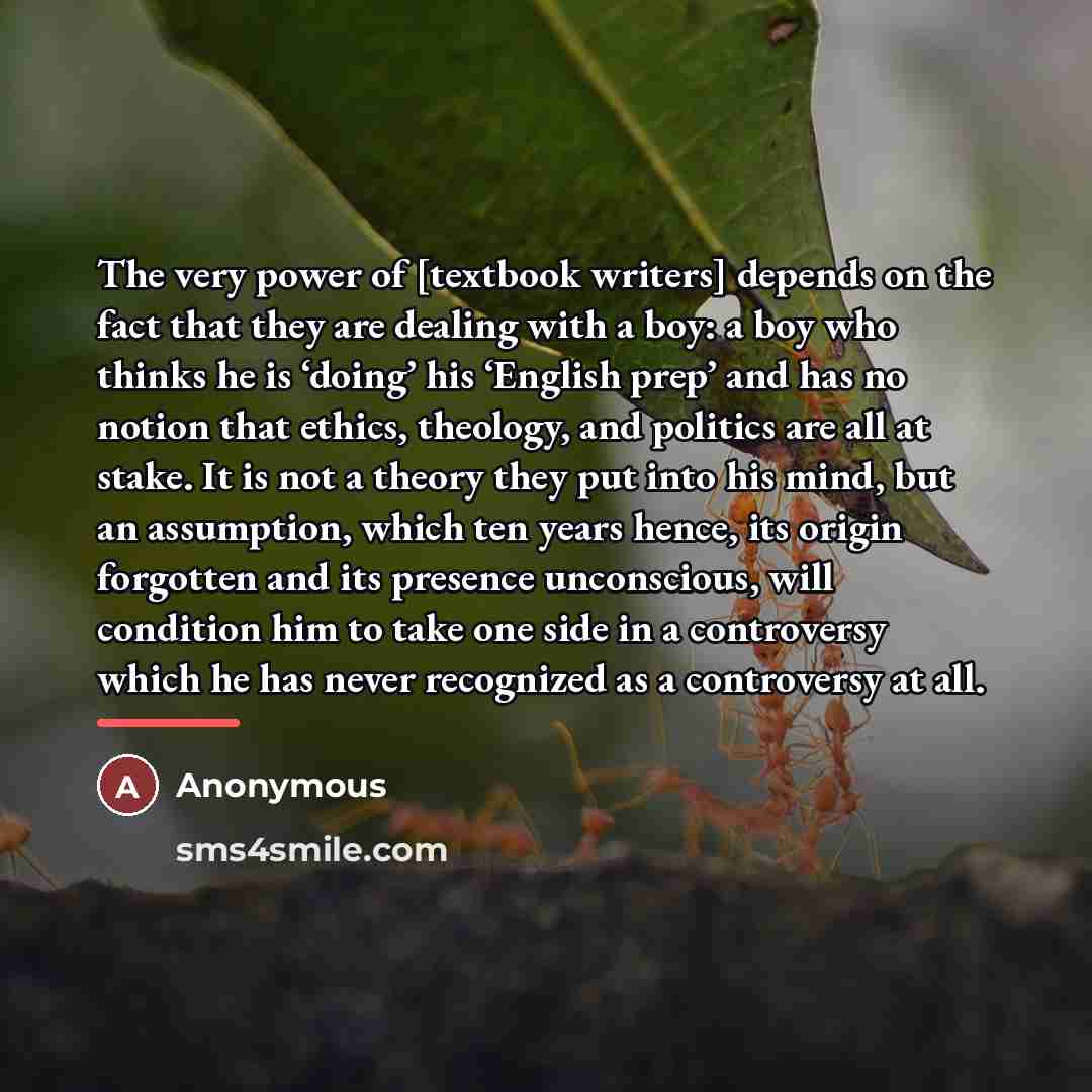 “The very power of [textbook writers] depends on the fact…” quote by Anonymous