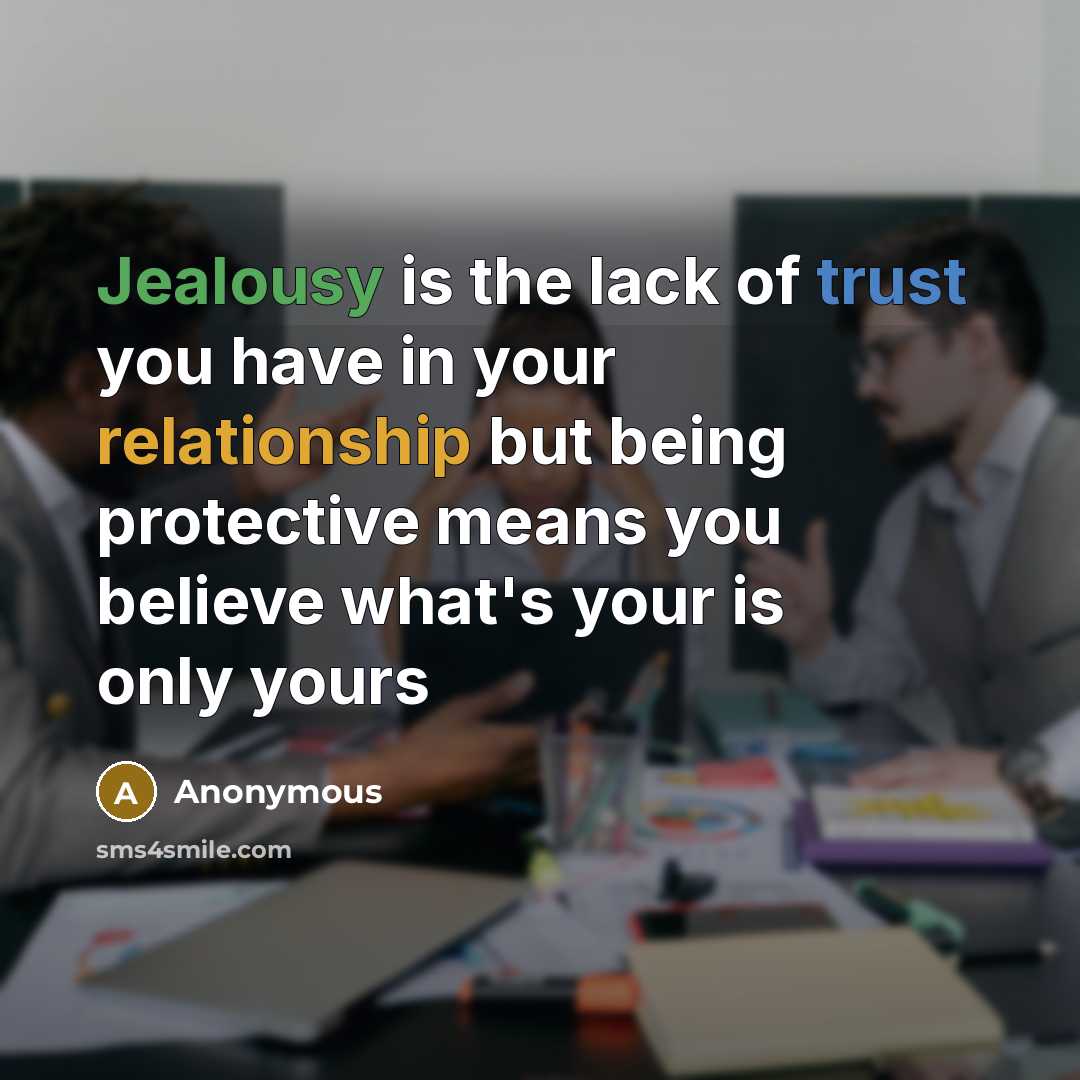 “Jealousy is the lack of trust you have in your…” quote by Anonymous