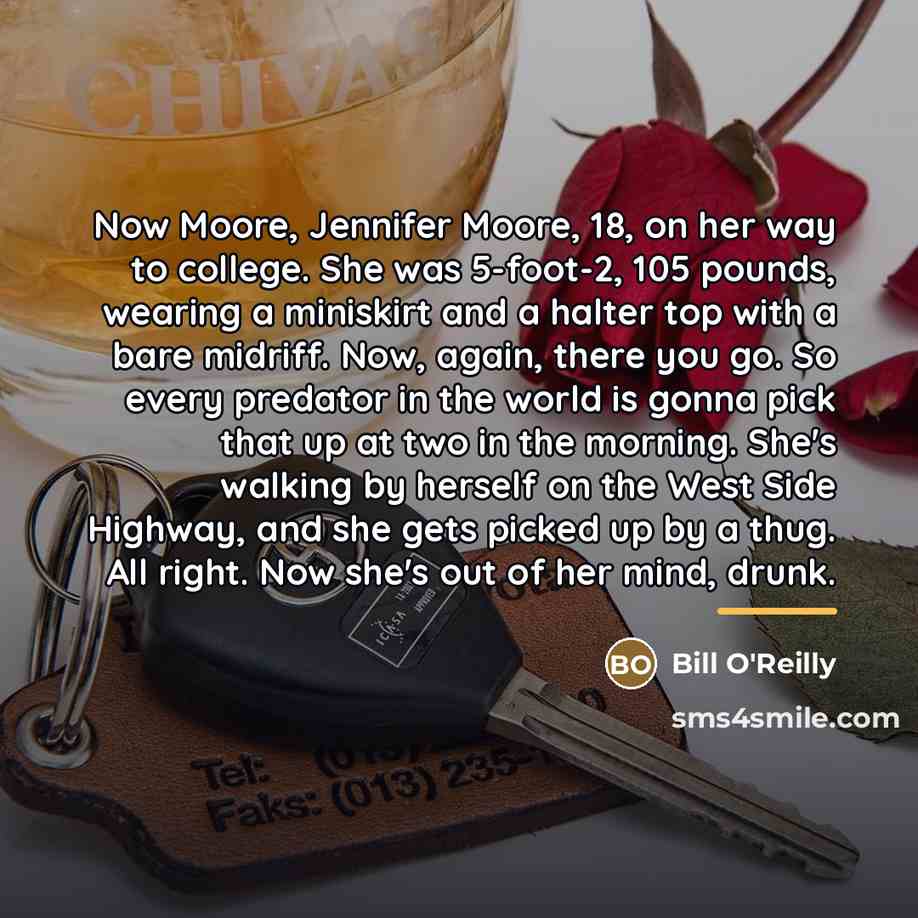 “Now Moore, Jennifer Moore, 18, on her way to college.…” quote by Bill O'Reilly