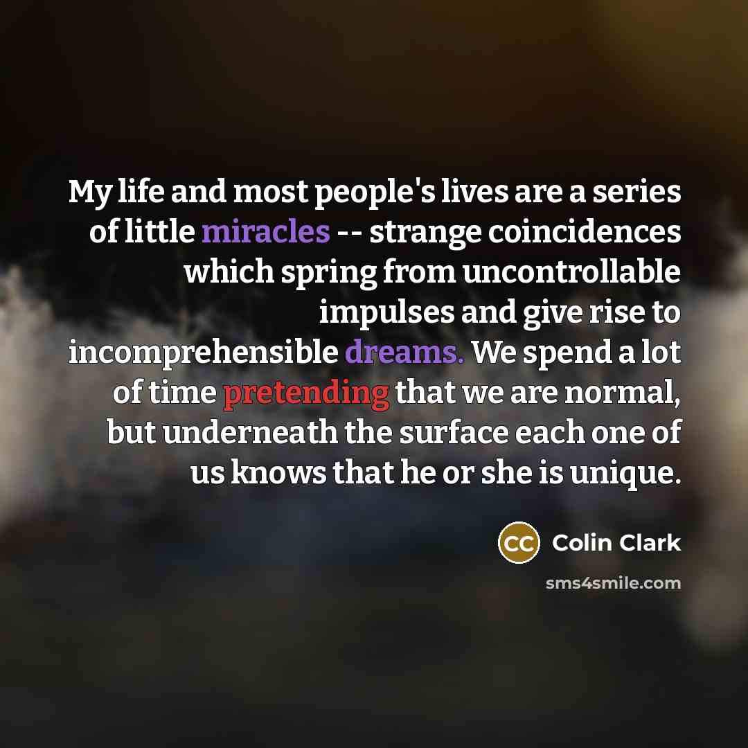 “My life and most people's lives are a series of…” quote by Colin Clark