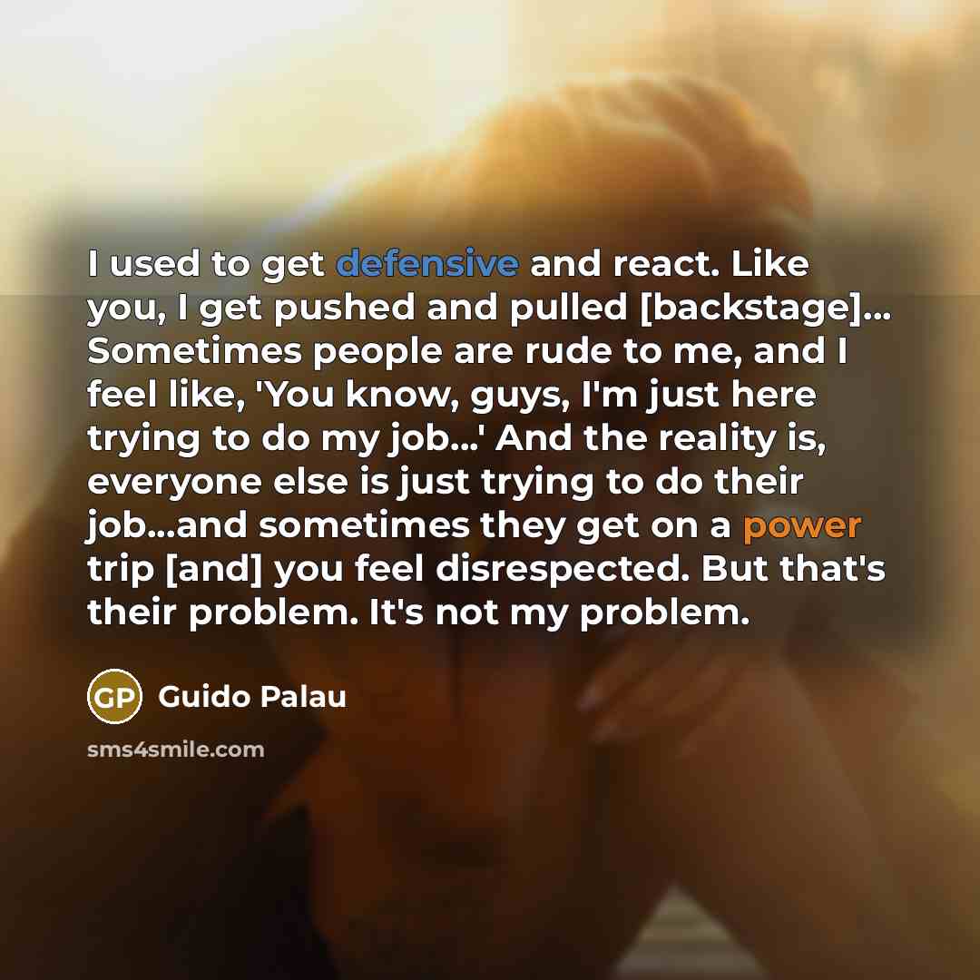 “I used to get defensive and react. Like you, I…” quote by Guido Palau