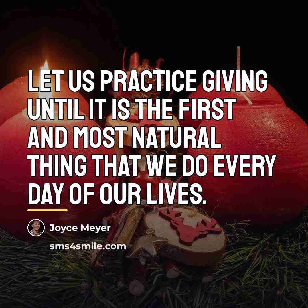“Let us practice giving until it is the first and…” quote by Joyce Meyer