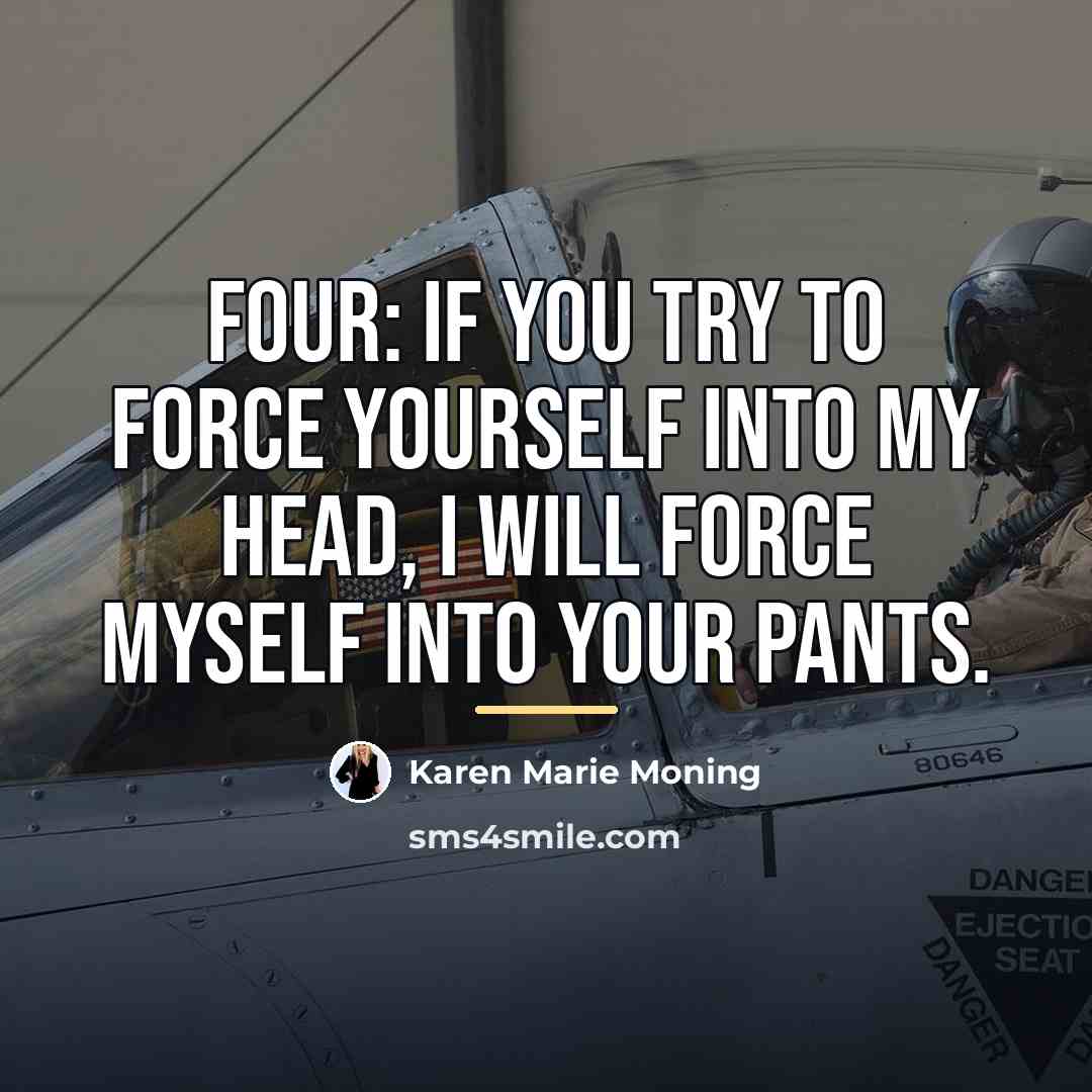 “Four: If you try to force yourself into my head,…” quote by Karen Marie Moning