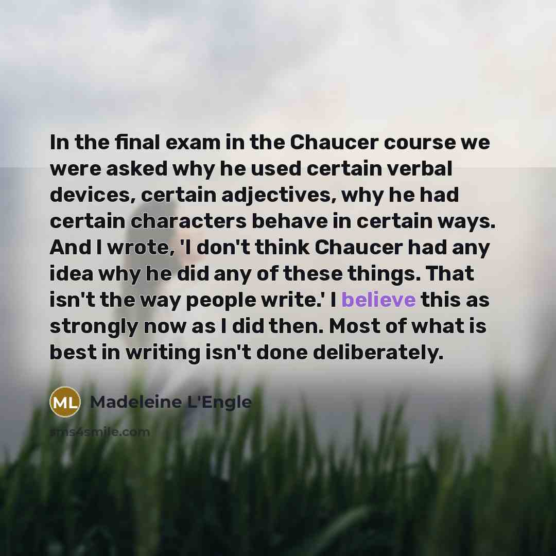 “In the final exam in the Chaucer course we were…” quote by Madeleine L'Engle
