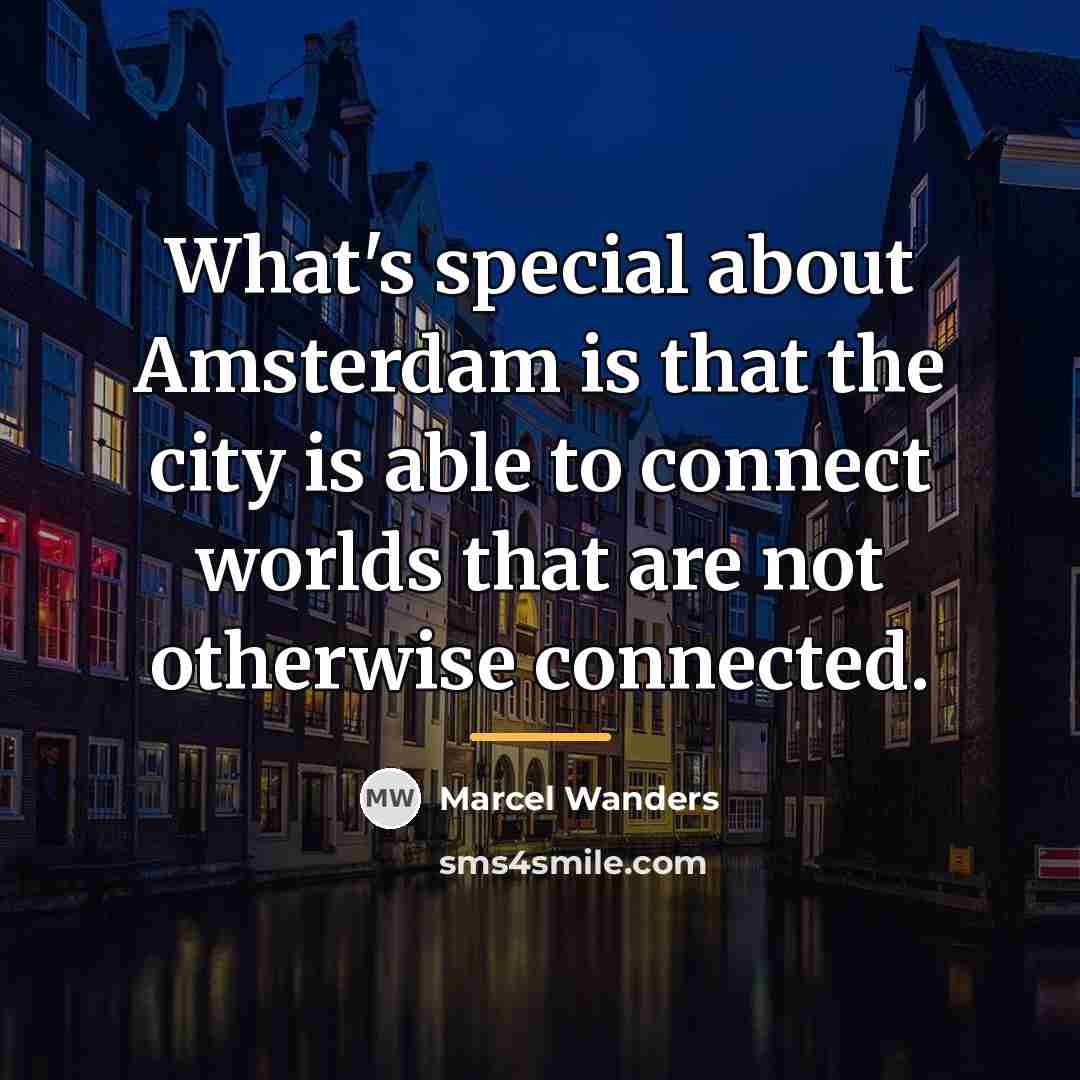 “What's special about Amsterdam is that the city is able…” quote by Marcel Wanders