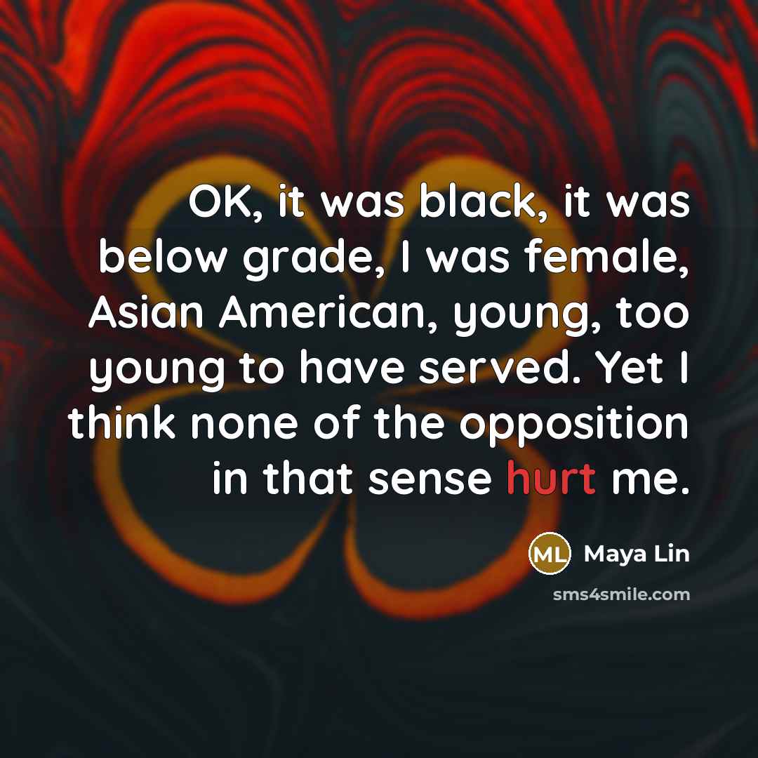 “OK, it was black, it was below grade, I was…” quote by Maya Lin