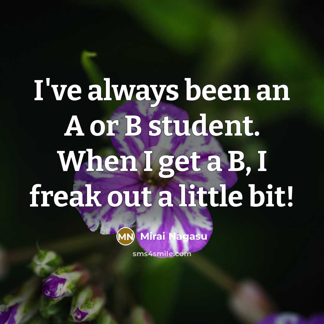 “I've always been an A or B student. When I…” quote by Mirai Nagasu