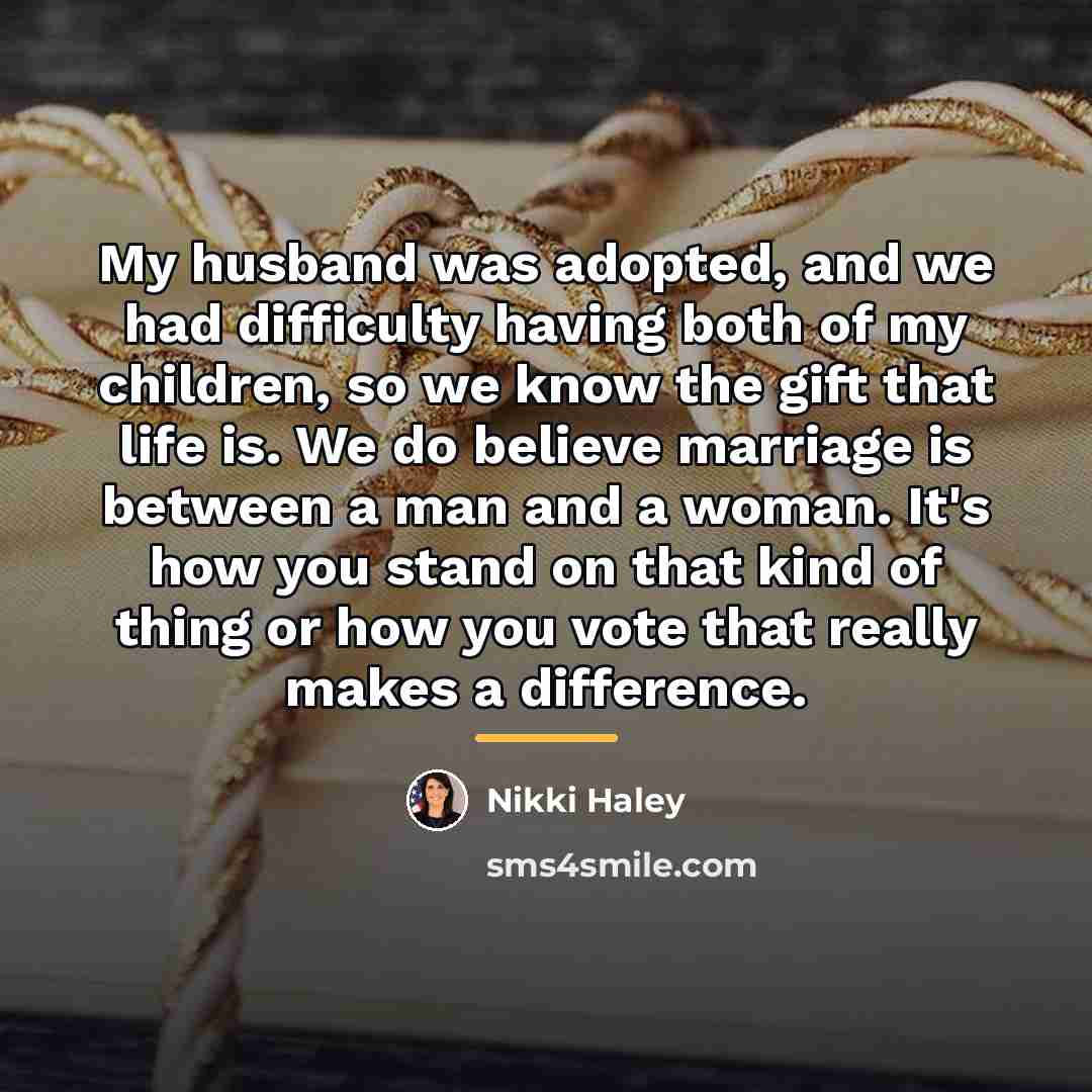 “My husband was adopted, and we had difficulty having both…” quote by Nikki Haley