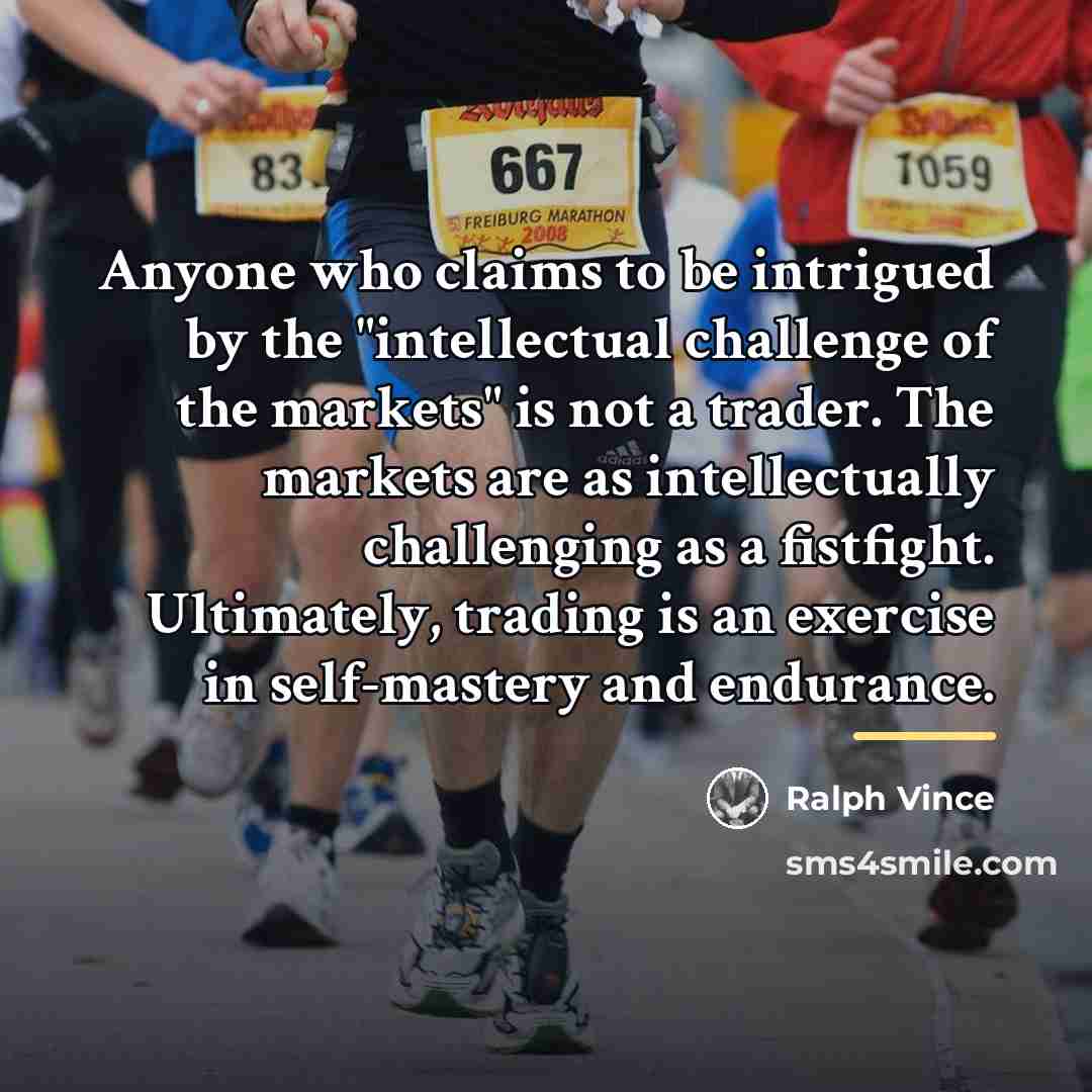 “Anyone who claims to be intrigued by the "intellectual challenge…” quote by Ralph Vince