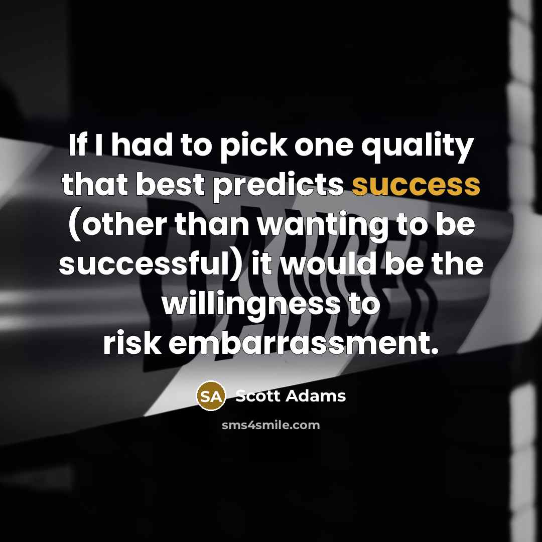 “If I had to pick one quality that best predicts…” quote by Scott Adams