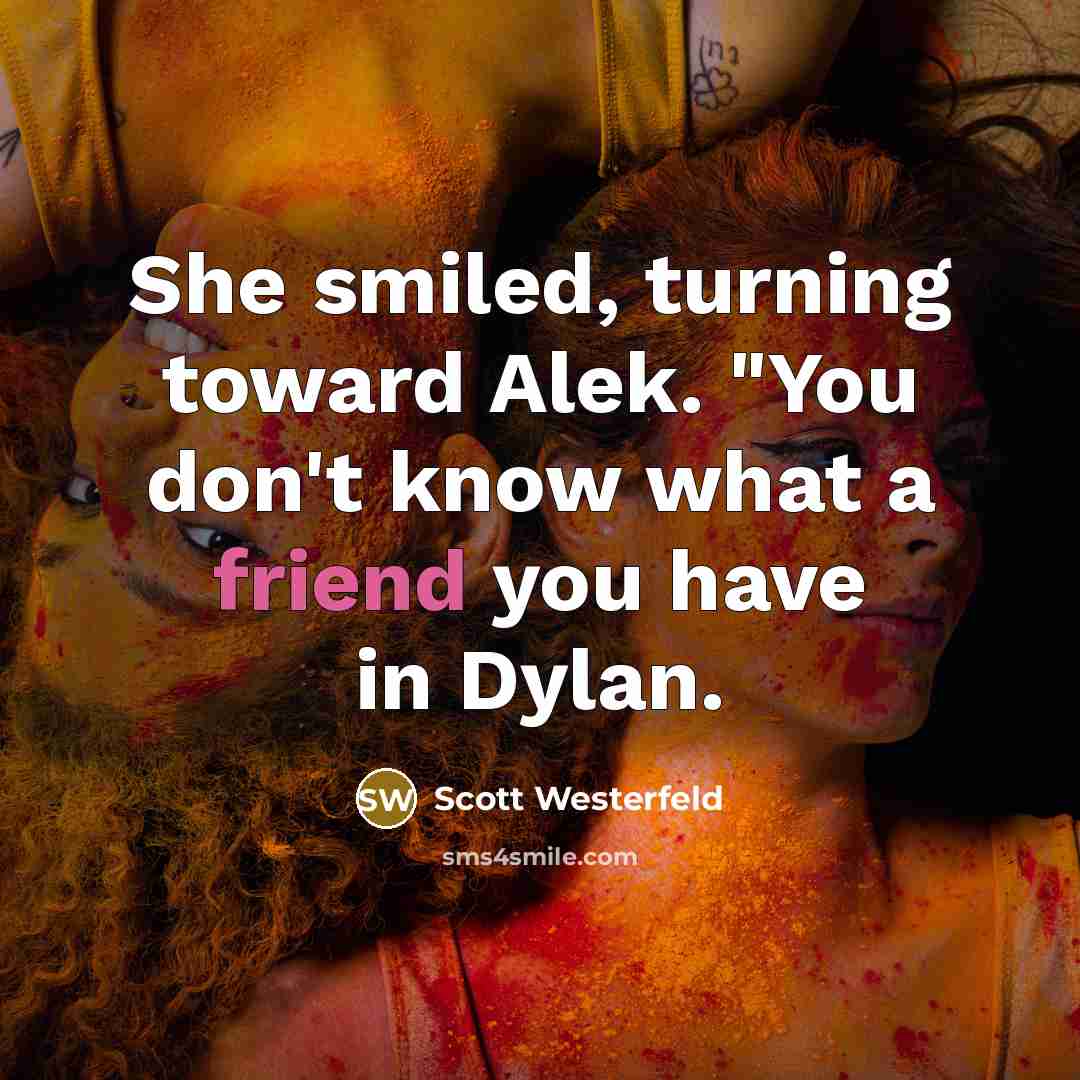 “She smiled, turning toward Alek. "You don't know what a…” quote by Scott Westerfeld