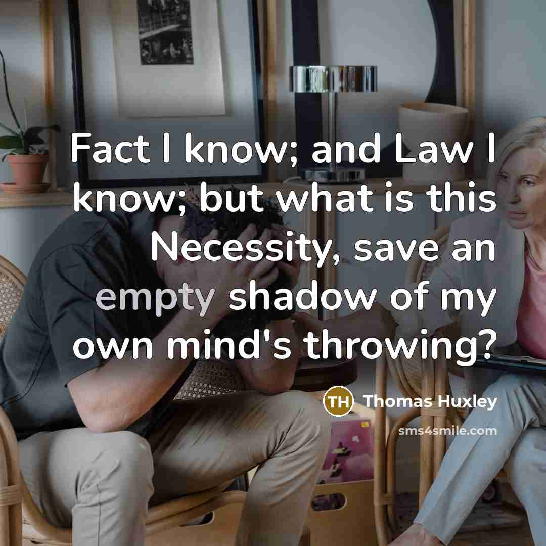 “Fact I know; and Law I know; but what is…” quote by Thomas Huxley