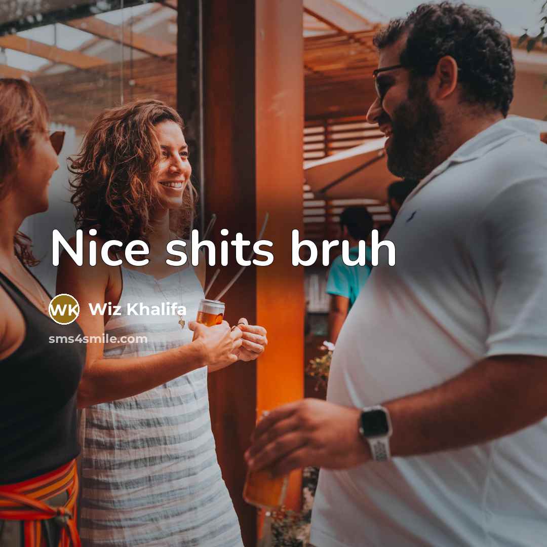 “Nice shits bruh” quote by Wiz Khalifa