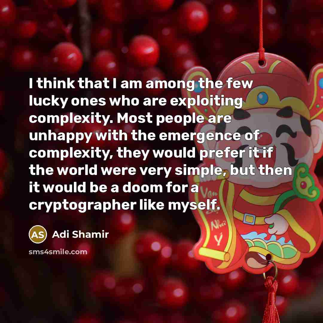 “I think that I am among the few lucky ones…” quote by Adi Shamir