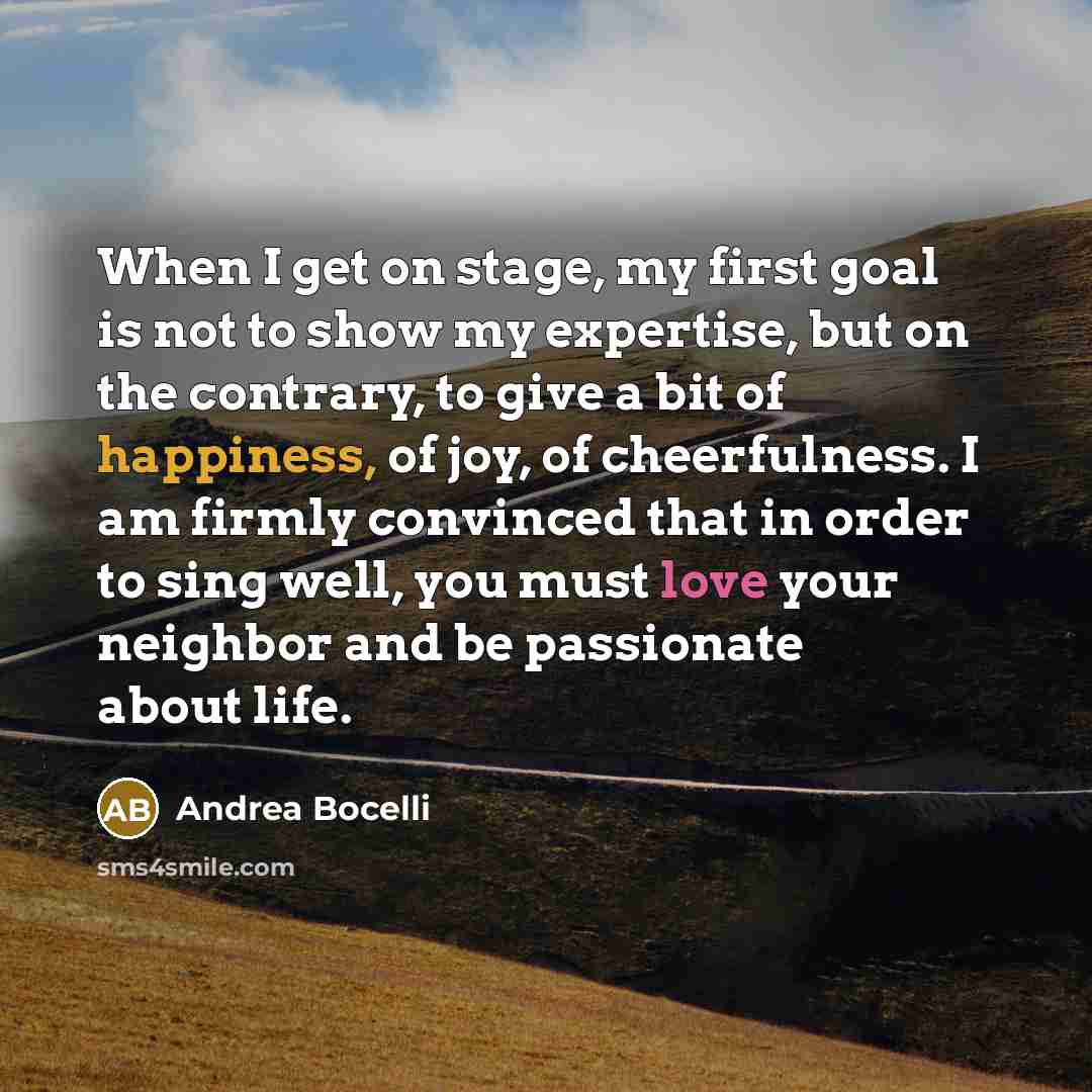 “When I get on stage, my first goal is not…” quote by Andrea Bocelli