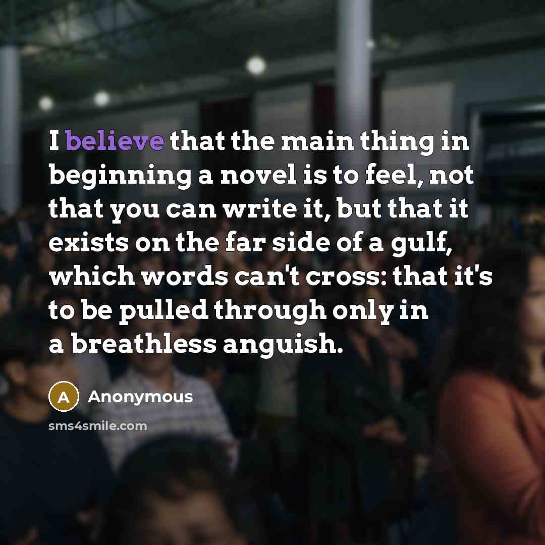 “I believe that the main thing in beginning a novel…” quote by Anonymous