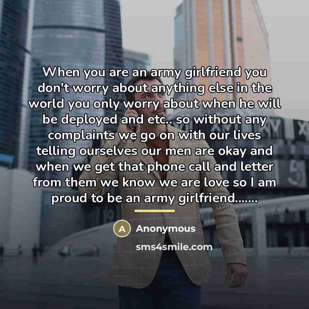 “When you are an army girlfriend you don't worry about…” quote by Anonymous