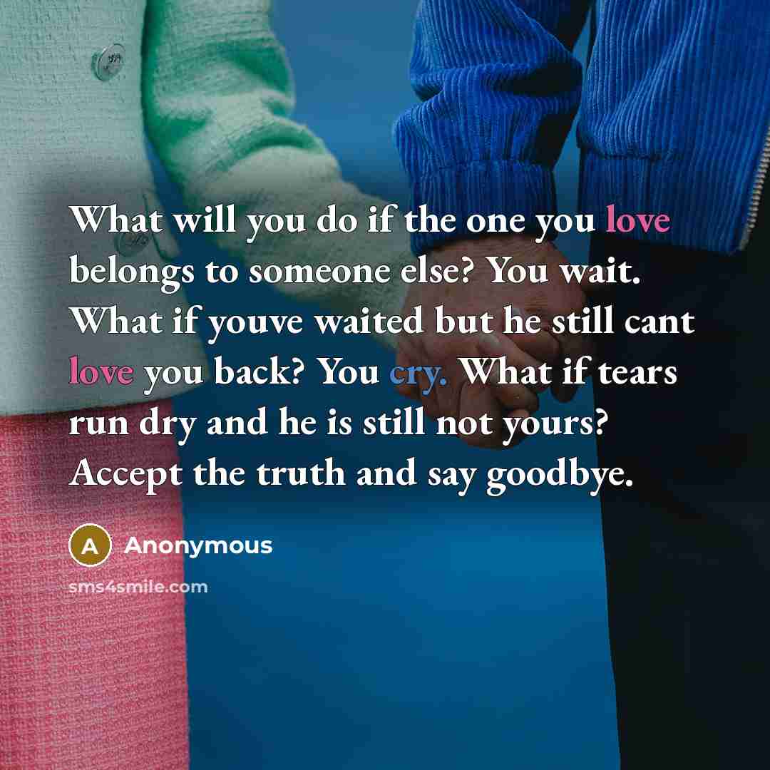 “What will you do if the one you love belongs…” quote by Anonymous