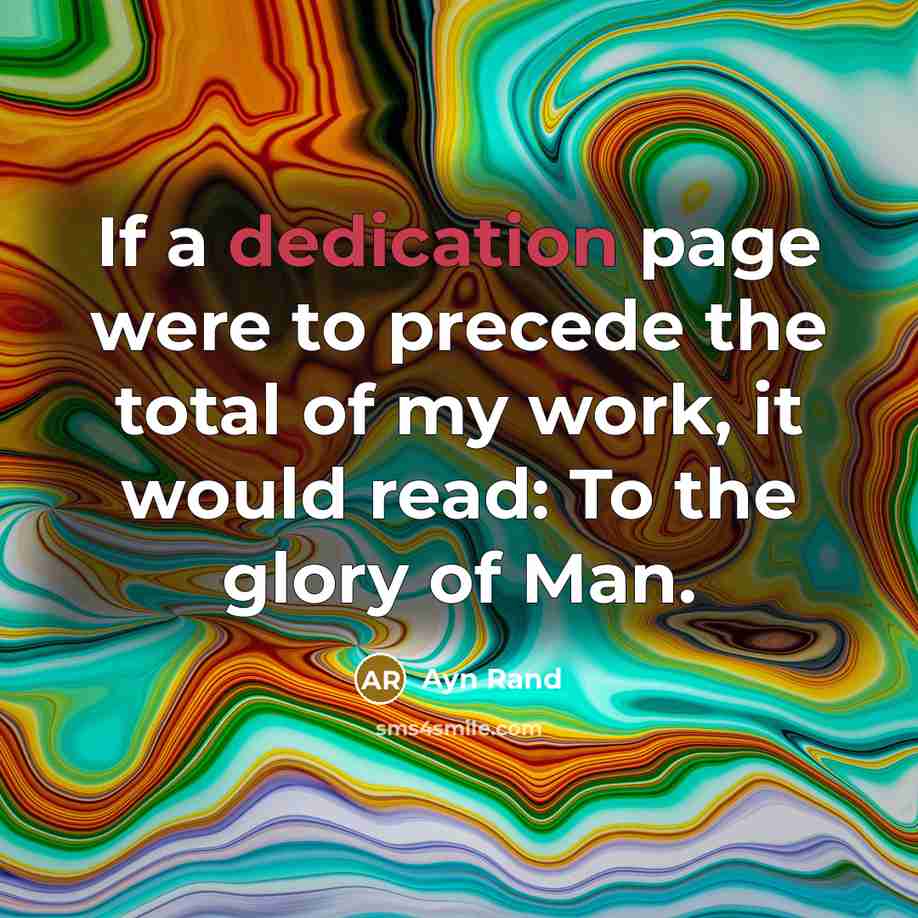 “If a dedication page were to precede the total of…” quote by Ayn Rand