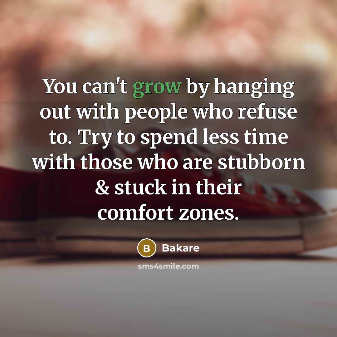 “You can't grow by hanging out with people who refuse…” quote by Bakare