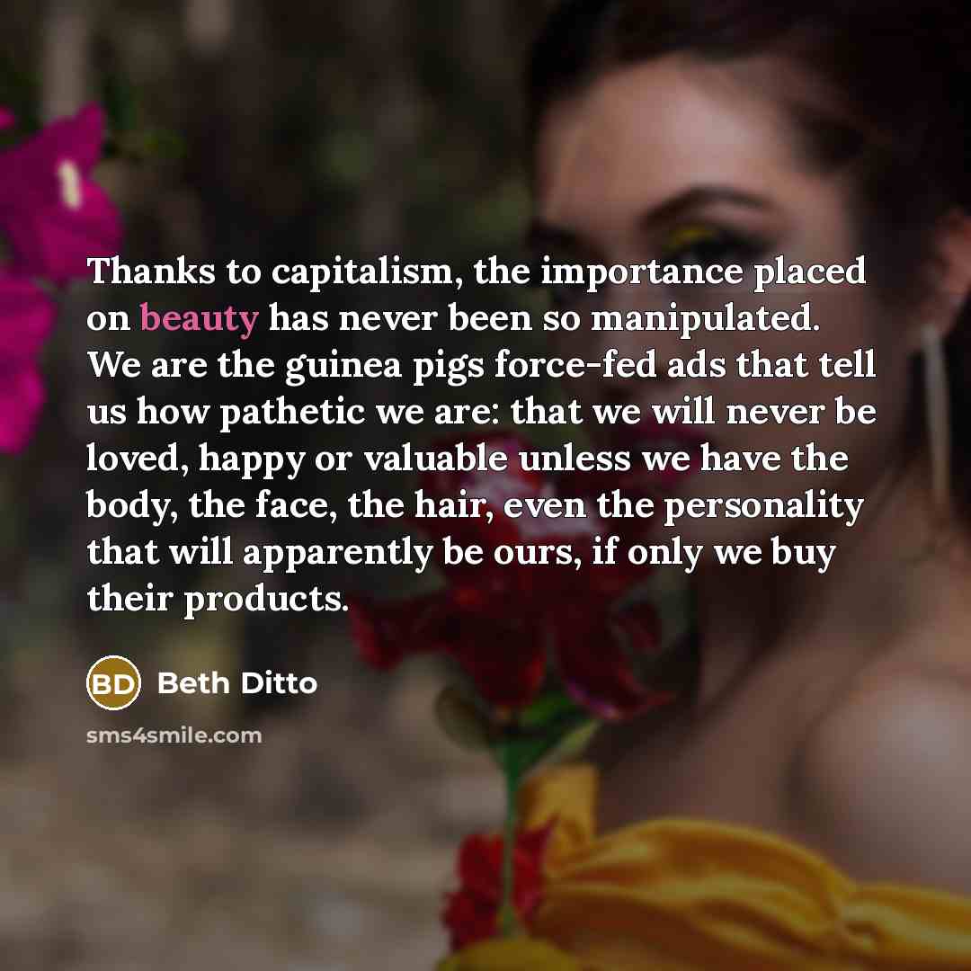 “Thanks to capitalism, the importance placed on beauty has never…” quote by Beth Ditto