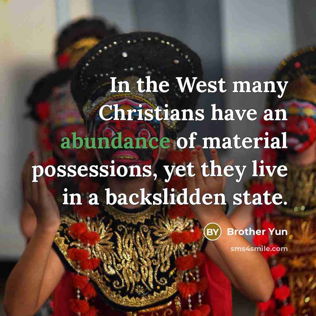 “In the West many Christians have an abundance of material…” quote by Brother Yun