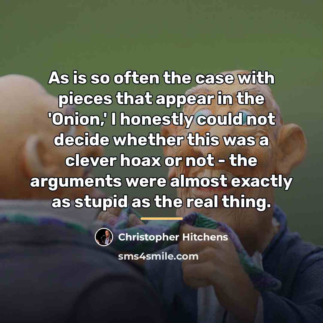 “As is so often the case with pieces that appear…” quote by Christopher Hitchens