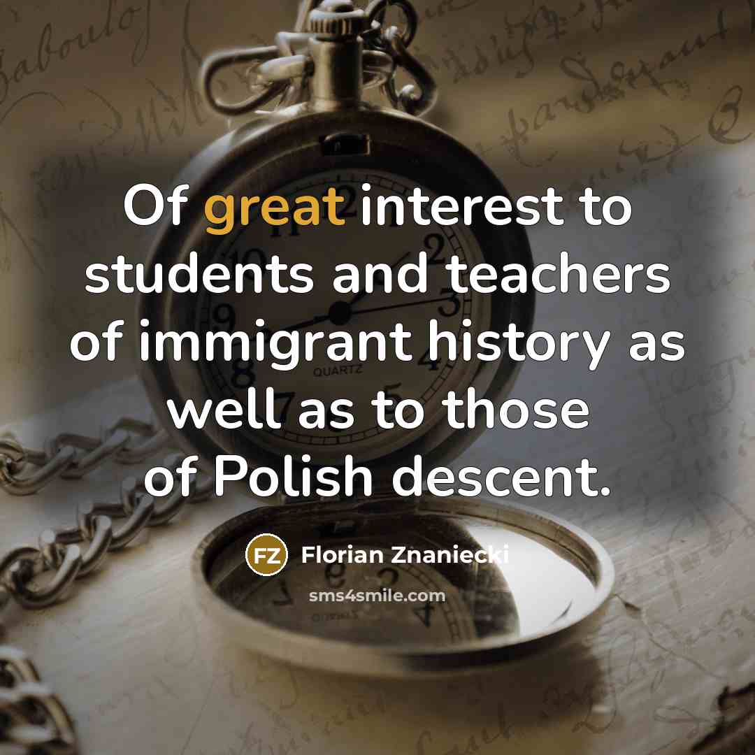 “Of great interest to students and teachers of immigrant history as well as to those of Polish descent.” quote by Florian Znaniecki
