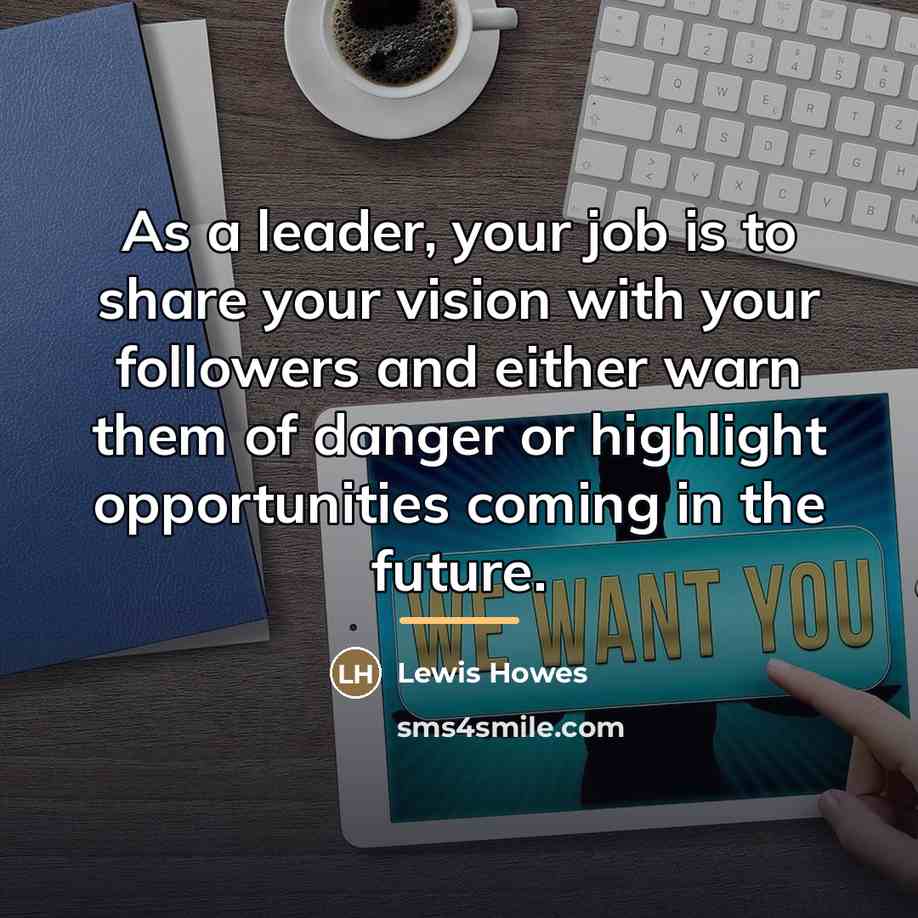 “As a leader, your job is to share your vision…” quote by Lewis Howes