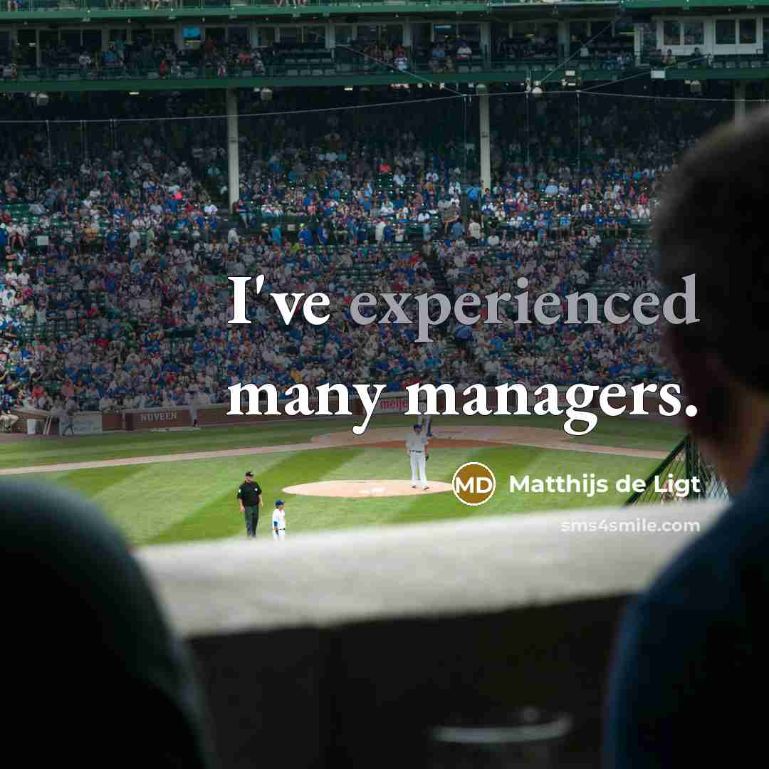 “I've experienced many managers.…” quote by Matthijs de Ligt