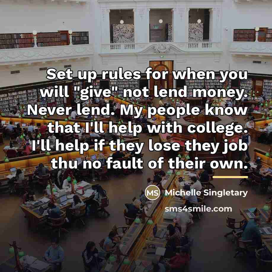 “Set up rules for when you will "give" not lend…” quote by Michelle Singletary