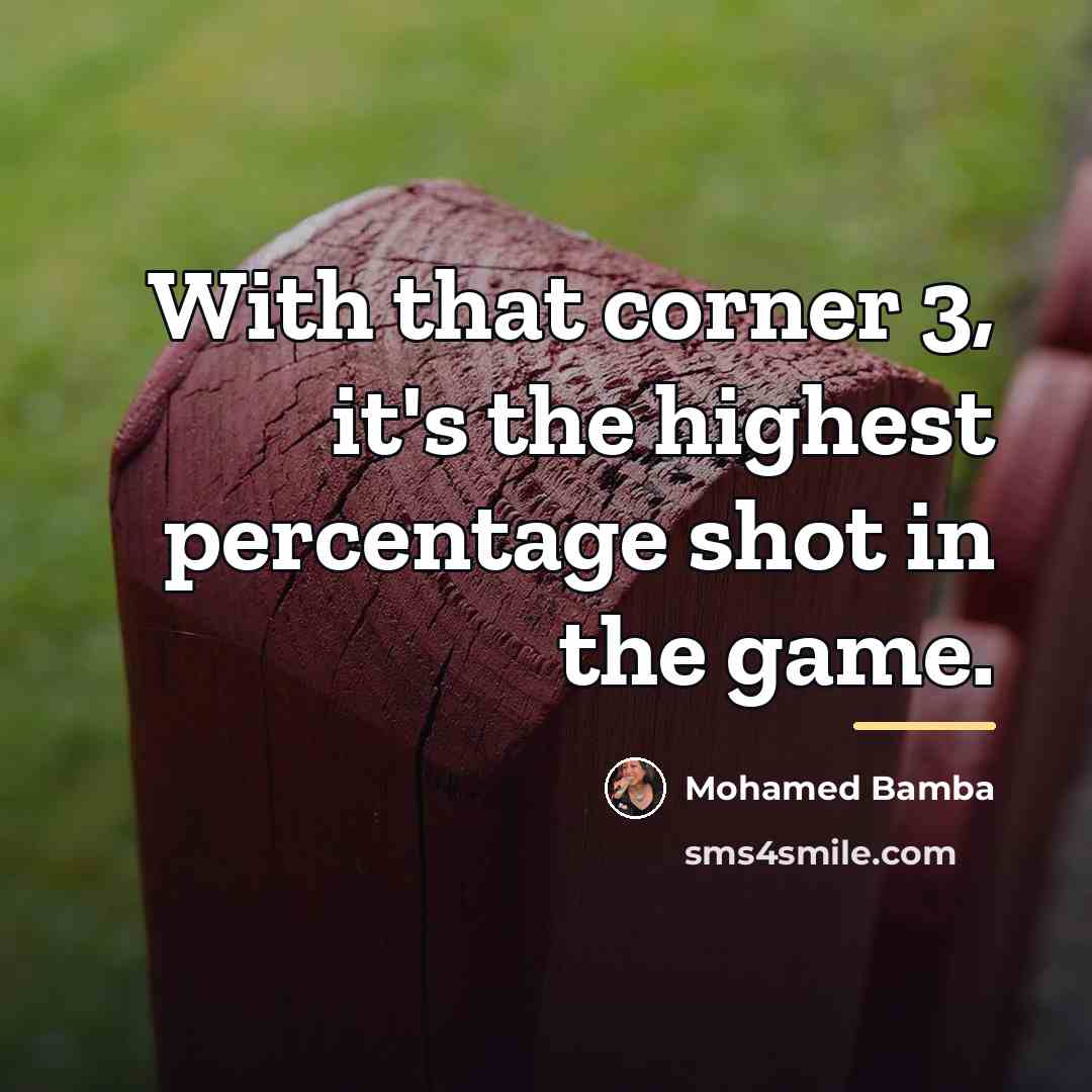 “With that corner 3, it's the highest percentage shot in…” quote by Mohamed Bamba