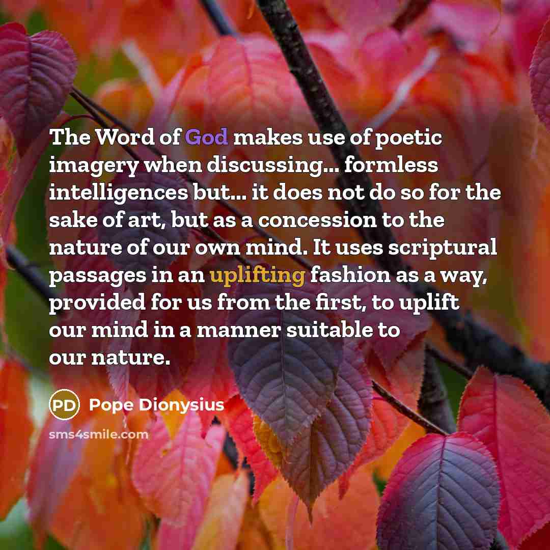 “The Word of God makes use of poetic imagery when…” quote by Pope Dionysius
