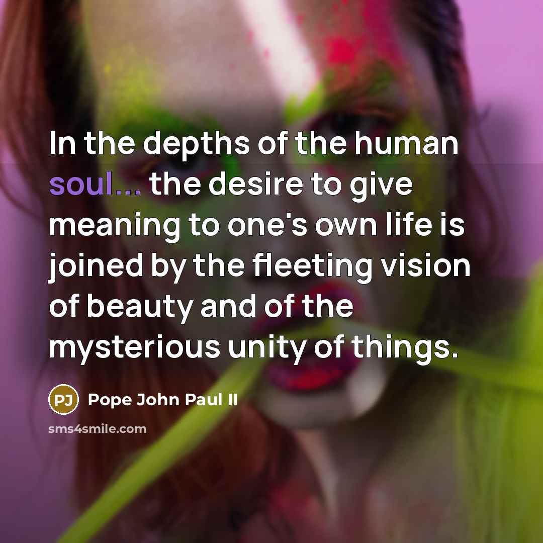 “In the depths of the human soul... the desire to…” quote by Pope John Paul II