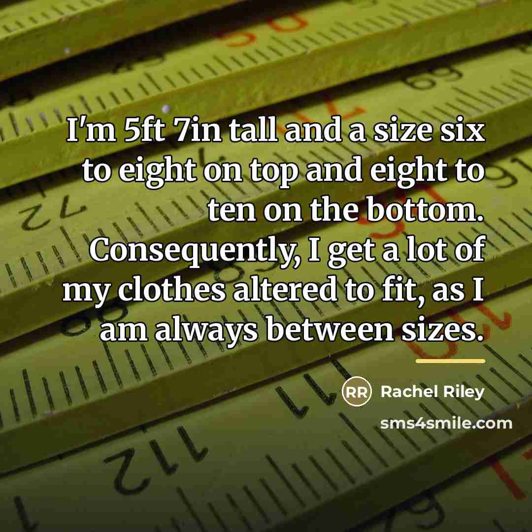 “I'm 5ft 7in tall and a size six to eight…” quote by Rachel Riley