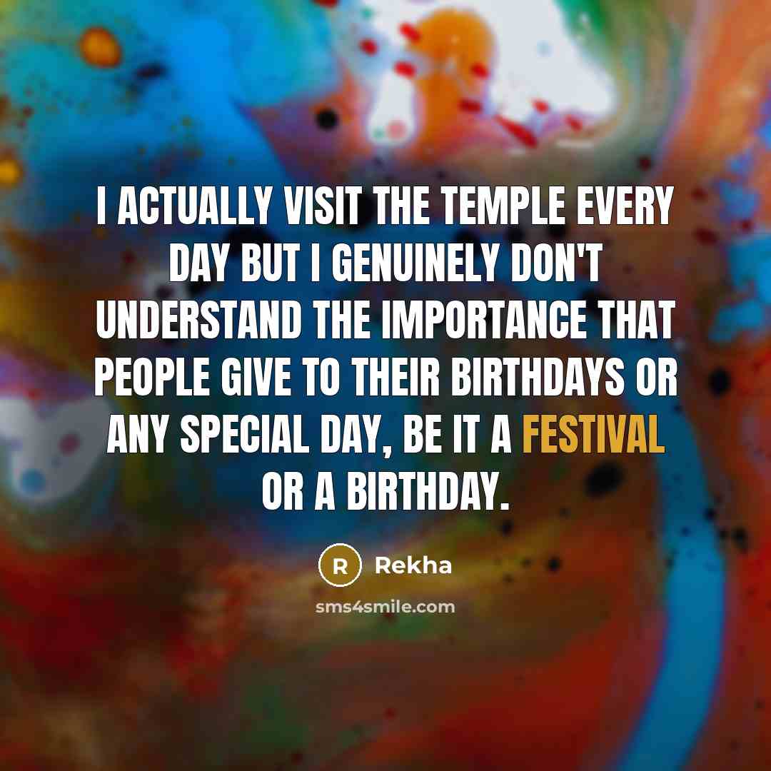 “I actually visit the temple every day but I genuinely…” quote by Rekha