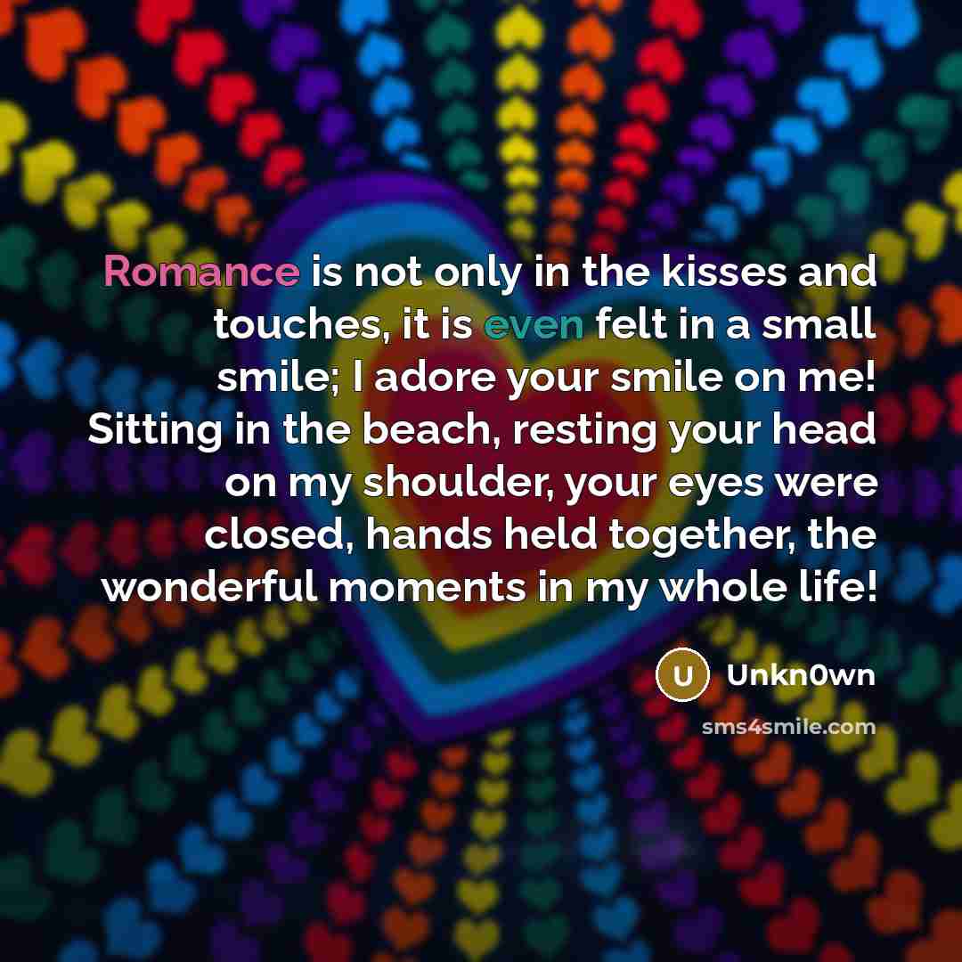 “Romance is not only in the kisses and touches, it…” quote by Unkn0wn