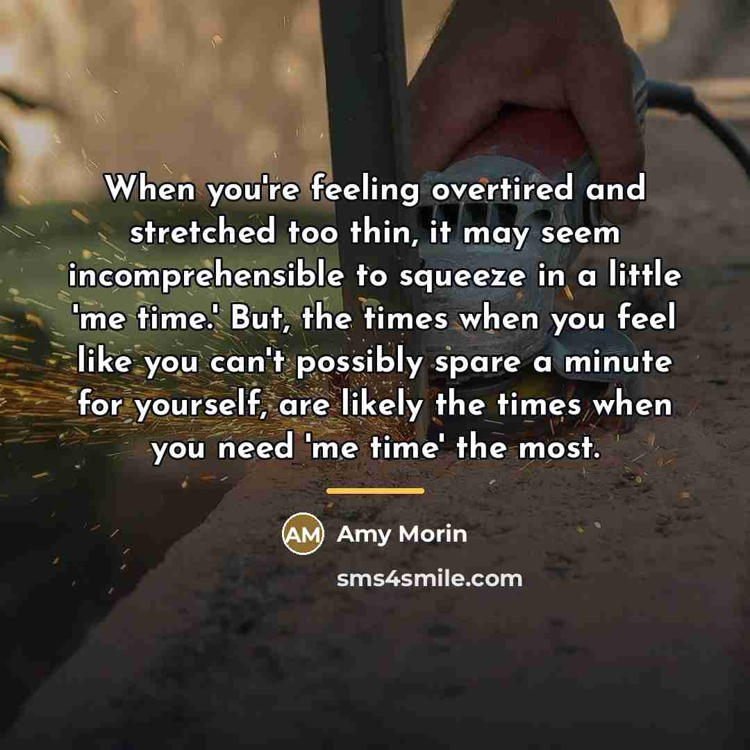 “When you're feeling overtired and stretched too thin, it may…” quote by Amy Morin