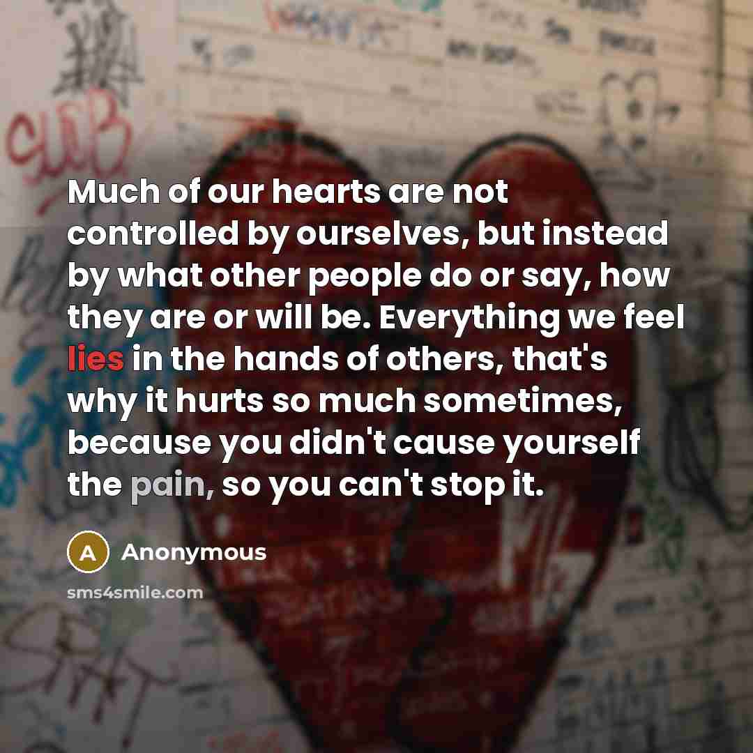 “Much of our hearts are not controlled by ourselves, but…” quote by Anonymous