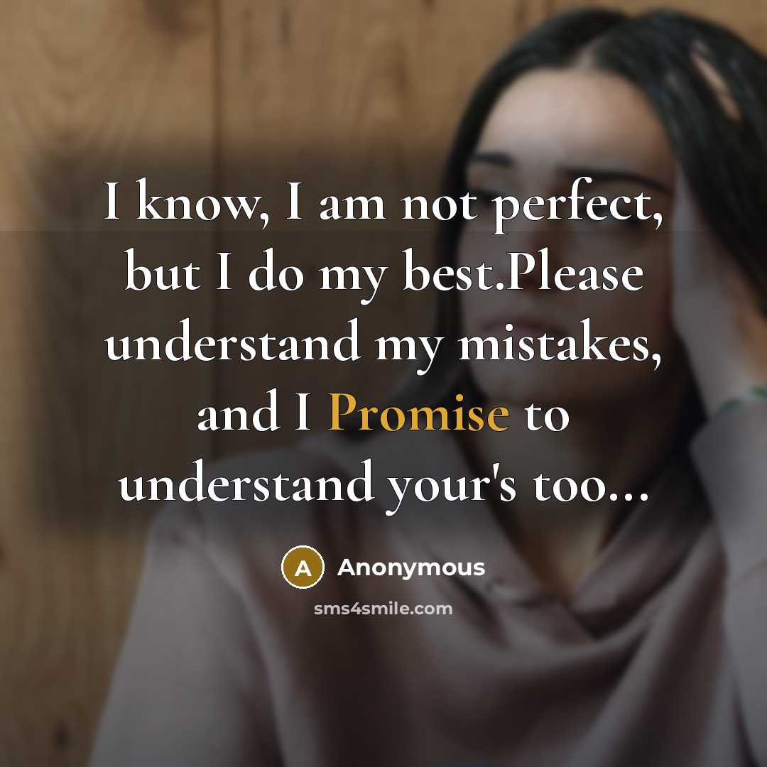 “I know, I am not perfect, but I do my…” quote by Anonymous