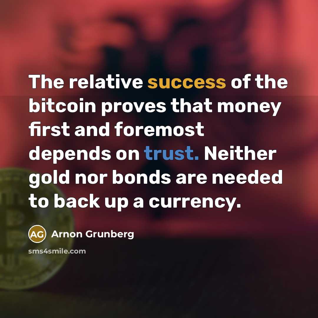 “The relative success of the bitcoin proves that money first…” quote by Arnon Grunberg