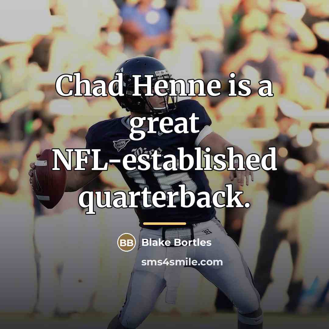 “Chad Henne is a great NFL-established quarterback.…” quote by Blake Bortles