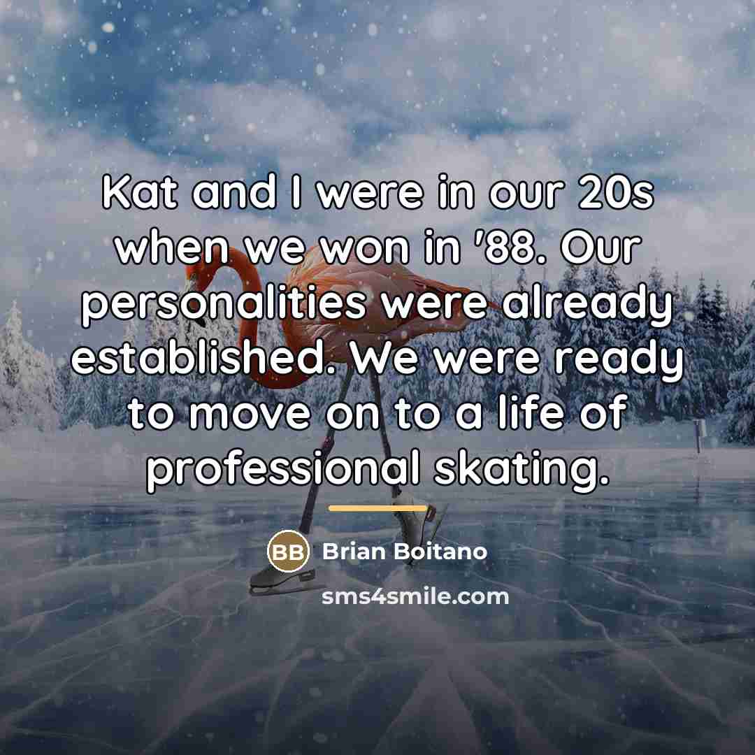 “Kat and I were in our 20s when we won…” quote by Brian Boitano